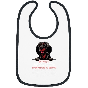 Discover without Gordon Setter dog everything is stupid Bibs
