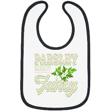Discover Parsley Makes It Fancy Culinary Herbs Funny Chef Cook Bibs
