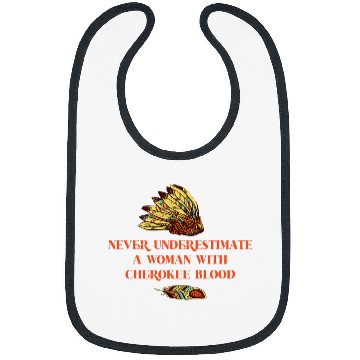 Discover Never Underestimate A Woman With Cherokee Blood 1 Bibs