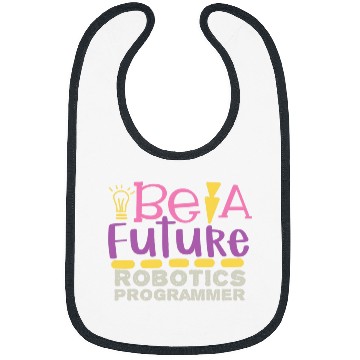 Discover Be A Future Robotic Programmer Bibs