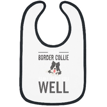 Discover Your Border Collie Sure Herd You Well Bibs