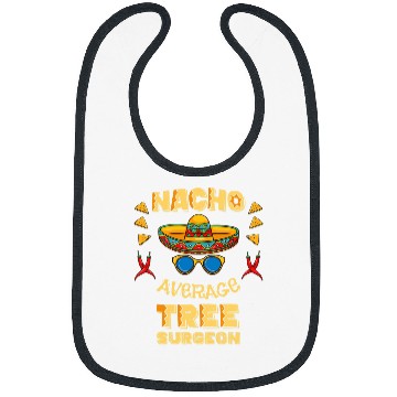 Discover Nacho Average Tree Surgeon Cinco De Mayo Bibs