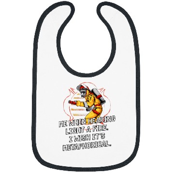 Discover Me When Hearing Light a Fires Firefighter Memes Fireman 21 Bibs