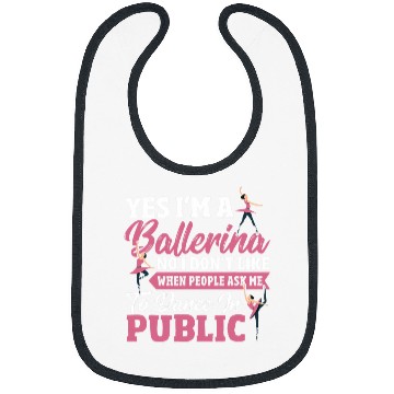 Discover Yes Im A Ballerina Ballet Performance Dancer Bibs