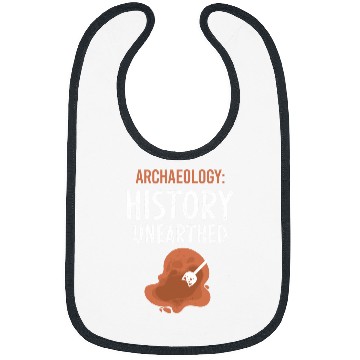 Discover Archaeology History Unearthed Archeologist Dig Archeology Bibs