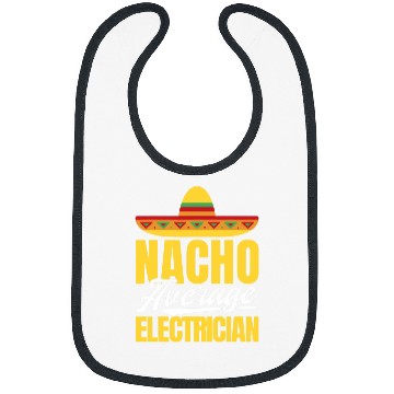 Discover Nacho Average Electrician Mexican Party Cinco De Mayo Bibs