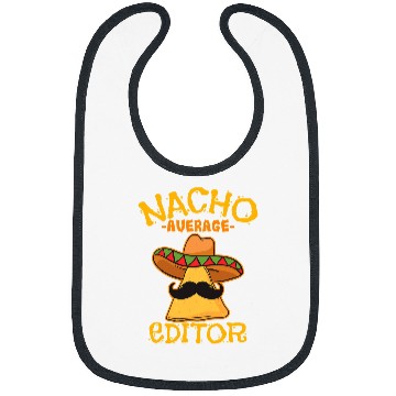 Discover Nacho Average Editor Editing Creator Cinco de Mayo Mexican Bibs