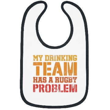 Discover My Drinking Team Has A Rugby Problem Player Coachs Vintage Bibs