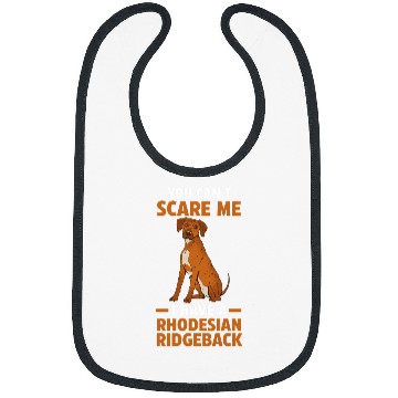 Discover You cant scare me i have a Rhodesian Ridgeback Bibs