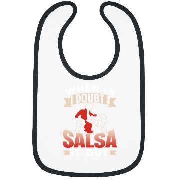 Discover When In Doubt Salsa It Out Dance Dancing Dancer Latin Bibs