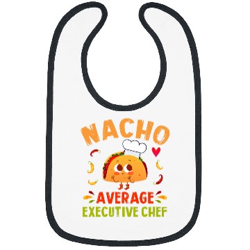 Discover Nacho Average Executive Chef Taco Cinco De Mayo Bibs