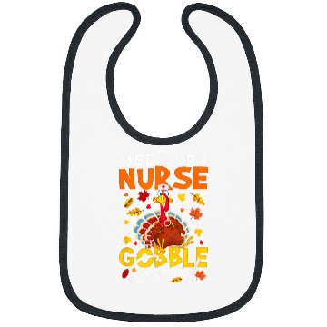 Discover Thanksgiving Med Surg nurses Gobble Squad Funny nurses Bibs