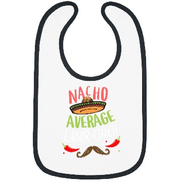 Discover Nacho Average Labor Coachs Sombrero Beard Cinco de Mayo Bibs