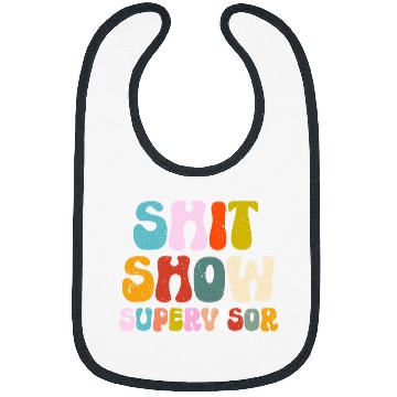 Discover Funny Shit Show Supervisor Manager Boss Or Supervisor 2 Bibs