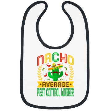 Discover Funny Nacho Average Pest Control Worker Mexican Cactus Bibs