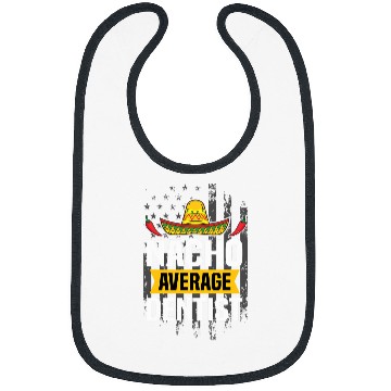 Discover Nacho Average dentists Cinco De Mayo Mexican American Flag Bibs