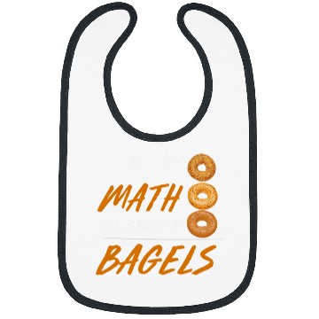Discover Funny Math Student Nerd Gift The Answer Is Bagels Bibs