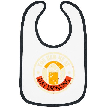 Discover You Had Me At Day Drinking Funny Beer Lover Pub Bartender 24 Bibs