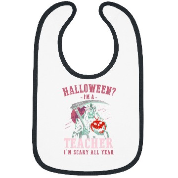 Discover Teacher Im Scary All Year Halloween Teaching Spooky Teach Bibs
