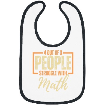 Discover People Struggle with Math Funny Math Teacher Student Bibs
