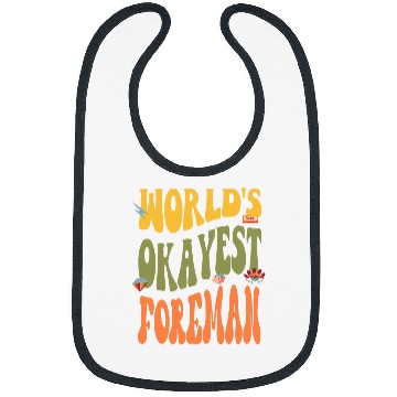 Discover Okayest Foreman Funny 60s 70s 80s Retro 90s Classic Bibs