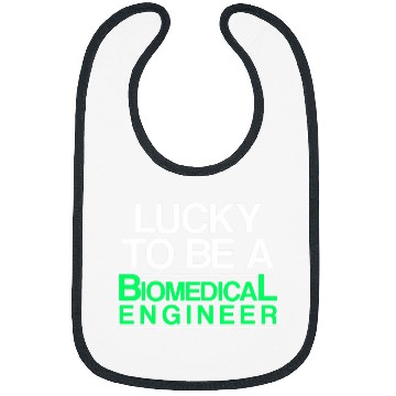 Discover Biomedicals Engineer Lucky Funny Engineering 1 Bibs