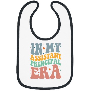 Discover Groovy In My Assistant Principal Era Job Title School Worker 1 Bibs