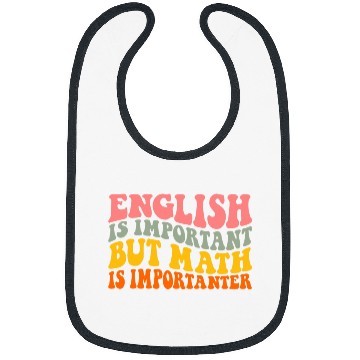 Discover Funny Math s Math Is Importanter Math Teacher Men Kids Bibs