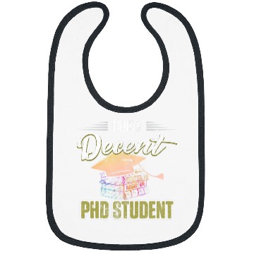 Discover PhD Student Dissertation Decent Doctorate Graduation Bibs