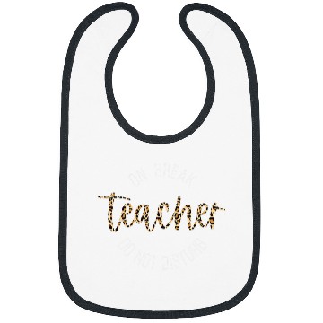 Discover Teacher On Break Do Not Disturb Bibs