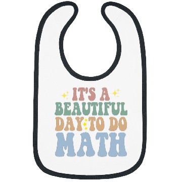 Discover Its A Beautiful Day To Do Math Teacher Algebra Professor Bibs
