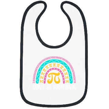 Discover Dont be Irrational Pi Day Math Test Day School Student 3 Bibs