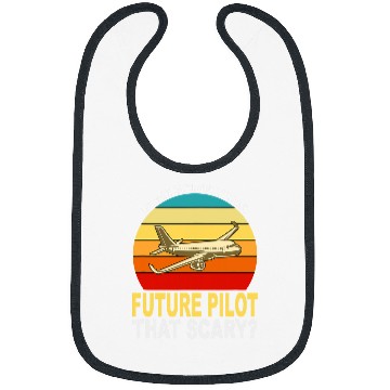 Discover Is me being your future pilot that scary plane Bibs