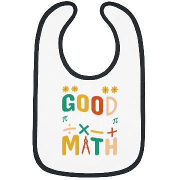 Discover Its A Good Day To Do Math Test Day Testing Math Teachers Kid Bibs