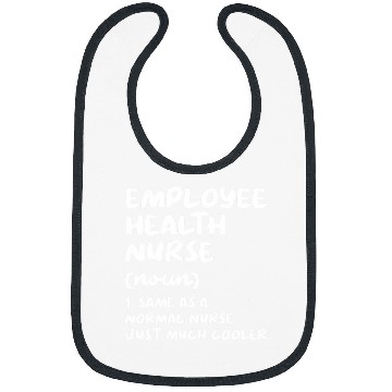 Discover Employee Health nurses Definition Funny Nursing Bibs
