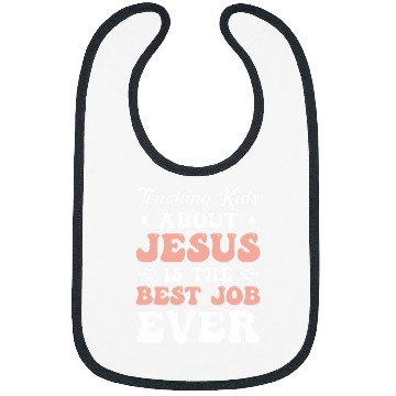 Discover Teaching Kids About Jesus Is The Job Ever Bibs