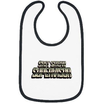 Discover SHIT Show Supervisor Hilarious vintages Humor Bibs