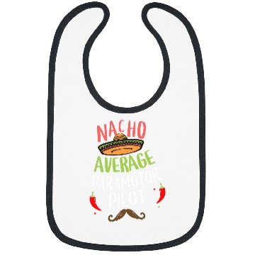 Discover Nacho Average Paramotor Pilot Sombrero Beard Cinco de Mayo Bibs