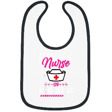 Discover Funny Pediatric nurses In Progress Loading Training Student Bibs