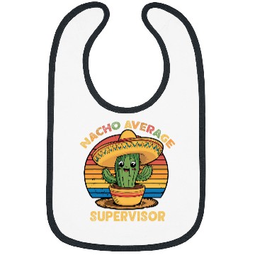 Discover Nacho Average Supervisor Mexican Cinco De Mayo Funny Bibs