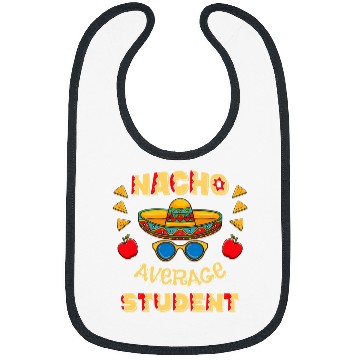 Discover Nacho Average Student Cinco De Mayo Bibs