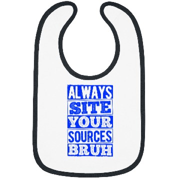 Discover Always Cite Your Sources Bruh Study Studying Writer 1 Bibs
