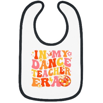 Discover In My Dance Teacher Era Cute Back To School Dance Instructor Bibs