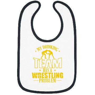 Discover My Drinking Team has a Wrestling Problem Bibs