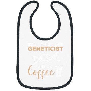 Discover This Geneticist Runs On Coffee Genetic Scientist Bibs