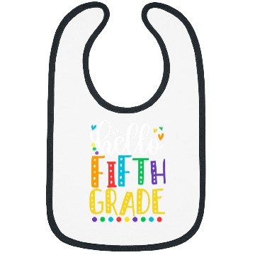 Discover Hello Fifth Grade Funny Teacher Student Back To School Bibs
