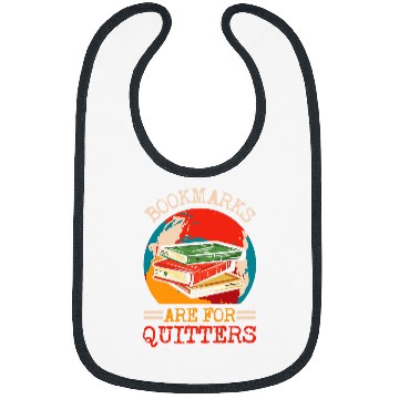 Discover Bookmarks Are For Quitters Book Reading Bookworm Librarian Bibs