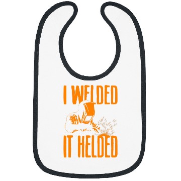 Discover Funny Welding Gift For Men Cool Welder I Welded It Helded 1 Bibs