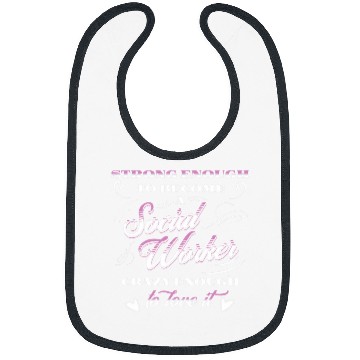 Discover Cool Education Of A Strong Social Worker Design Bibs