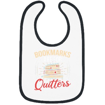 Discover Bookmarks Are For Quitters Reading Book Reader Bookworm Bibs